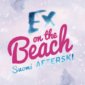 Ex on the Beach Suomi Afterski -sarja